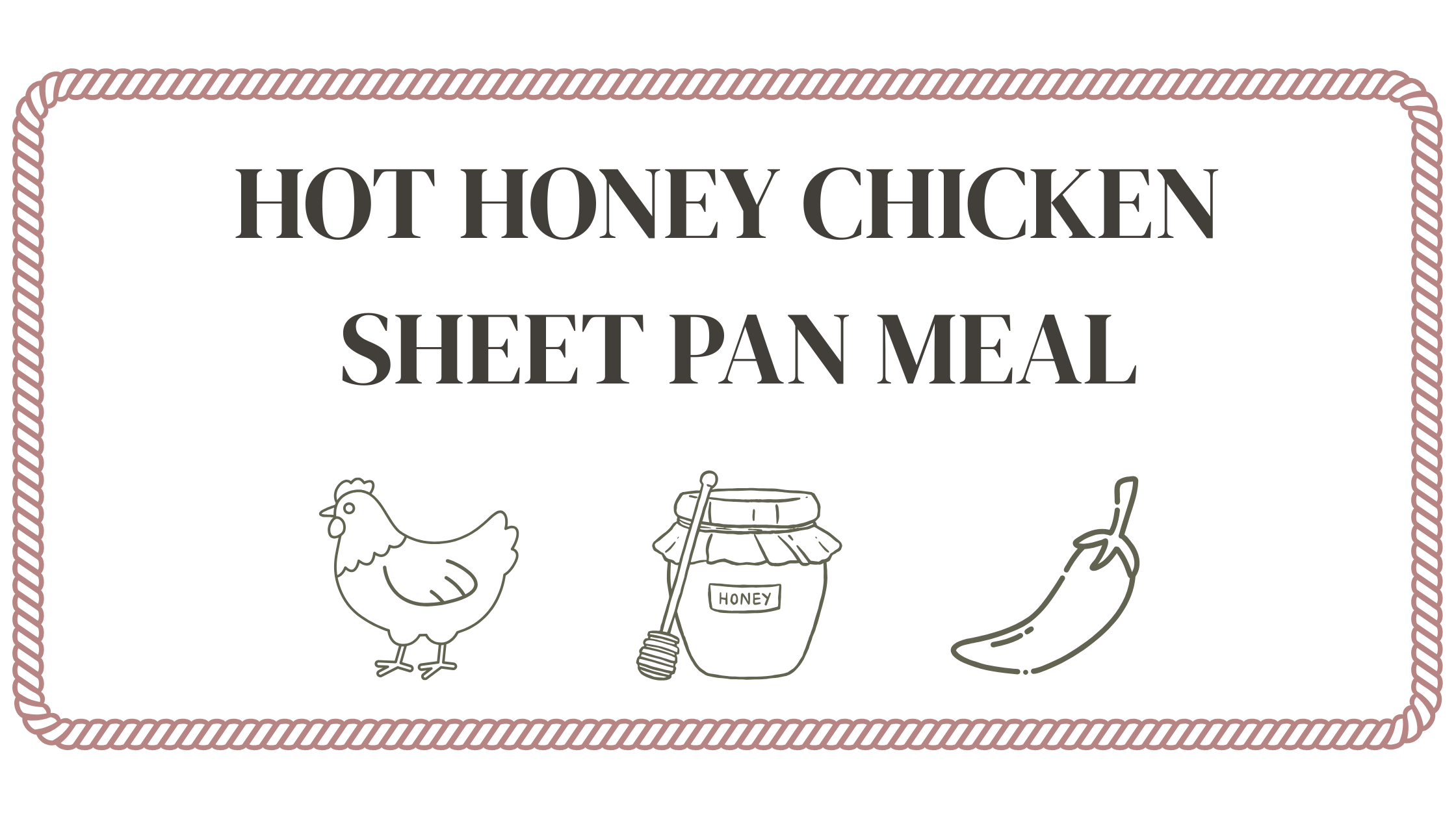 Hot Honey Chicken Sheet Pan Meal